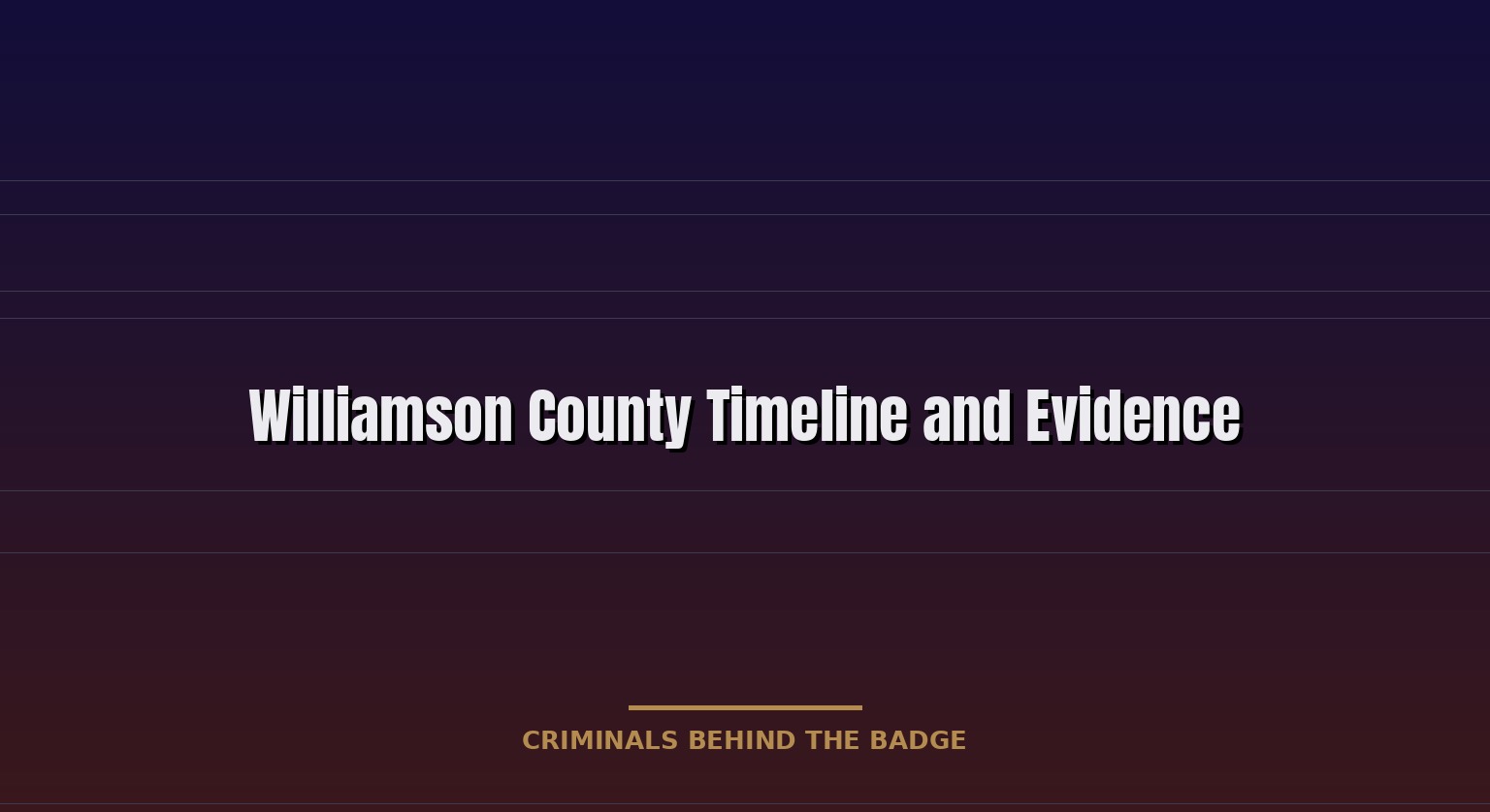 Williamson County Timeline and Evidence — Jail Medical Abuse Report